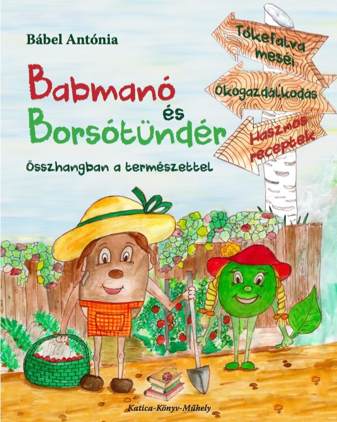 Bábel Antónia - BABMANÓ ÉS BORSÓTÜNDÉR - ÜKH 2018