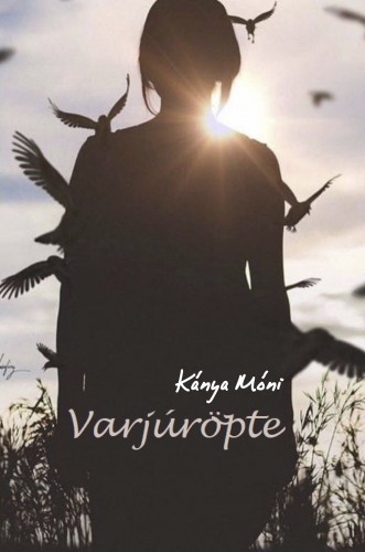 Móni Kánya - Varjúröpte [eKönyv: epub, mobi]