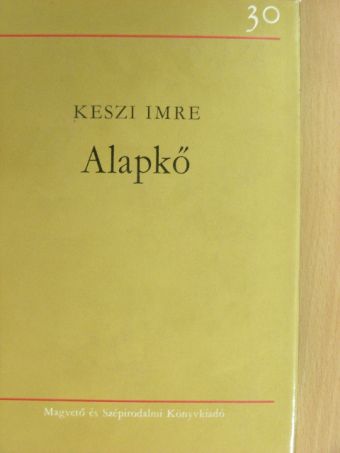 Keszi Imre - Alapkő [antikvár]