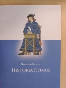 Horváth Barna - Historia Domus [antikvár]