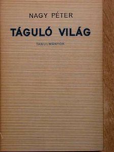 Nagy Péter - Táguló világ [antikvár]