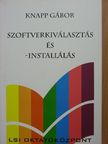 Knapp Gábor - Szoftverkiválasztás és -installálás [antikvár]