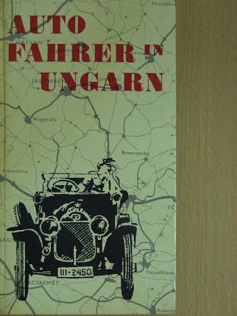 Huba László - Autofahrer in Ungarn [antikvár]