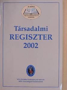 Bánáti Ferenc - Társadalmi Regiszter 2002 [antikvár]