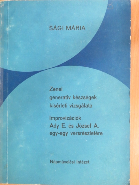 Sági Mária - Zenei generatív készségek kísérleti vizsgálata [antikvár]