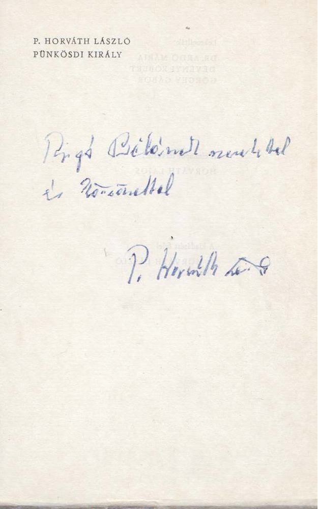 P. HORVÁTH LÁSZLÓ - Pünkösdi király (dedikált) [antikvár]