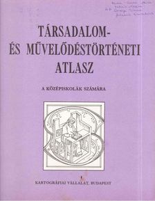 PAPP-VÁRY ÁRPÁD - Társadalom- és művelődéstörténeti atlasz [antikvár]