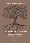 Gavin D'Costa - Az egyház és a zsidóság - Katolikus tanfejlődés a II. Vatikáni zsinat után