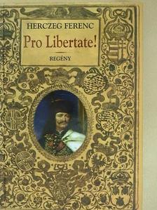 Herczeg Ferenc - Pro Libertate! [antikvár]