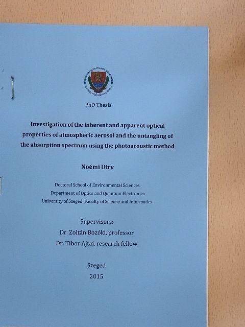 Noémi Utry - Investigation of the inherent and apparent optical properties of atmospheric aerosol and the untangling of the absorption spectrum using the photoacoustic method [antikvár]