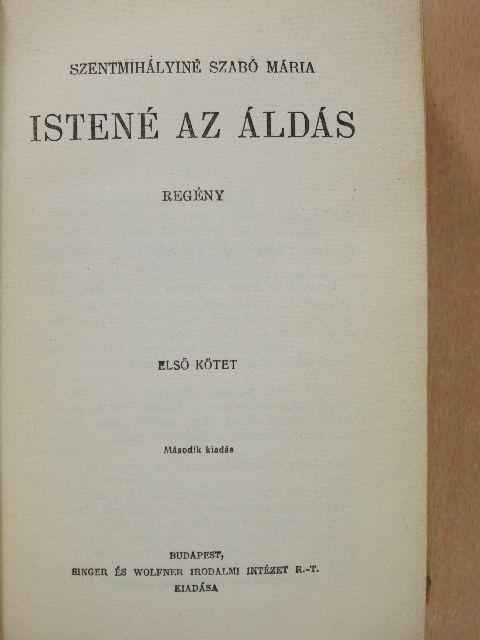 Szentmihályiné Szabó Mária - Istené az áldás I-II. [antikvár]