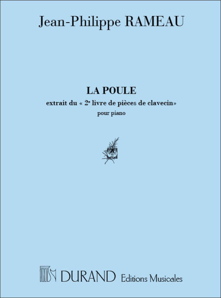 RAMEAU, JEAN-PHILIPPE - LA POULE EXTRAIT DU "2e LIVRE PIÉCES DE CLAVECIN" POUR PIANO