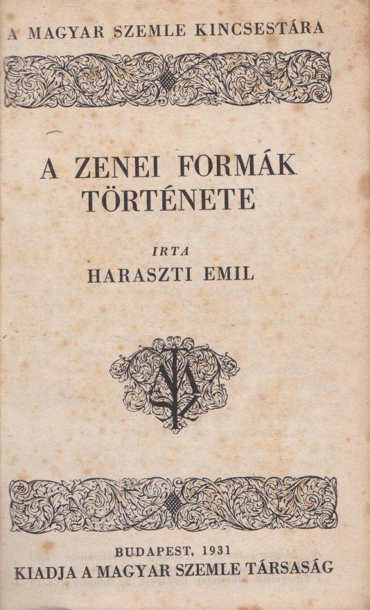 Haraszti Emil, Ifj. Erdélyi Sándor, Ligeti Lajos, Rapaics Raymund - A zenei formák története / A szén / Kína / A növény felfedezése [antikvár]