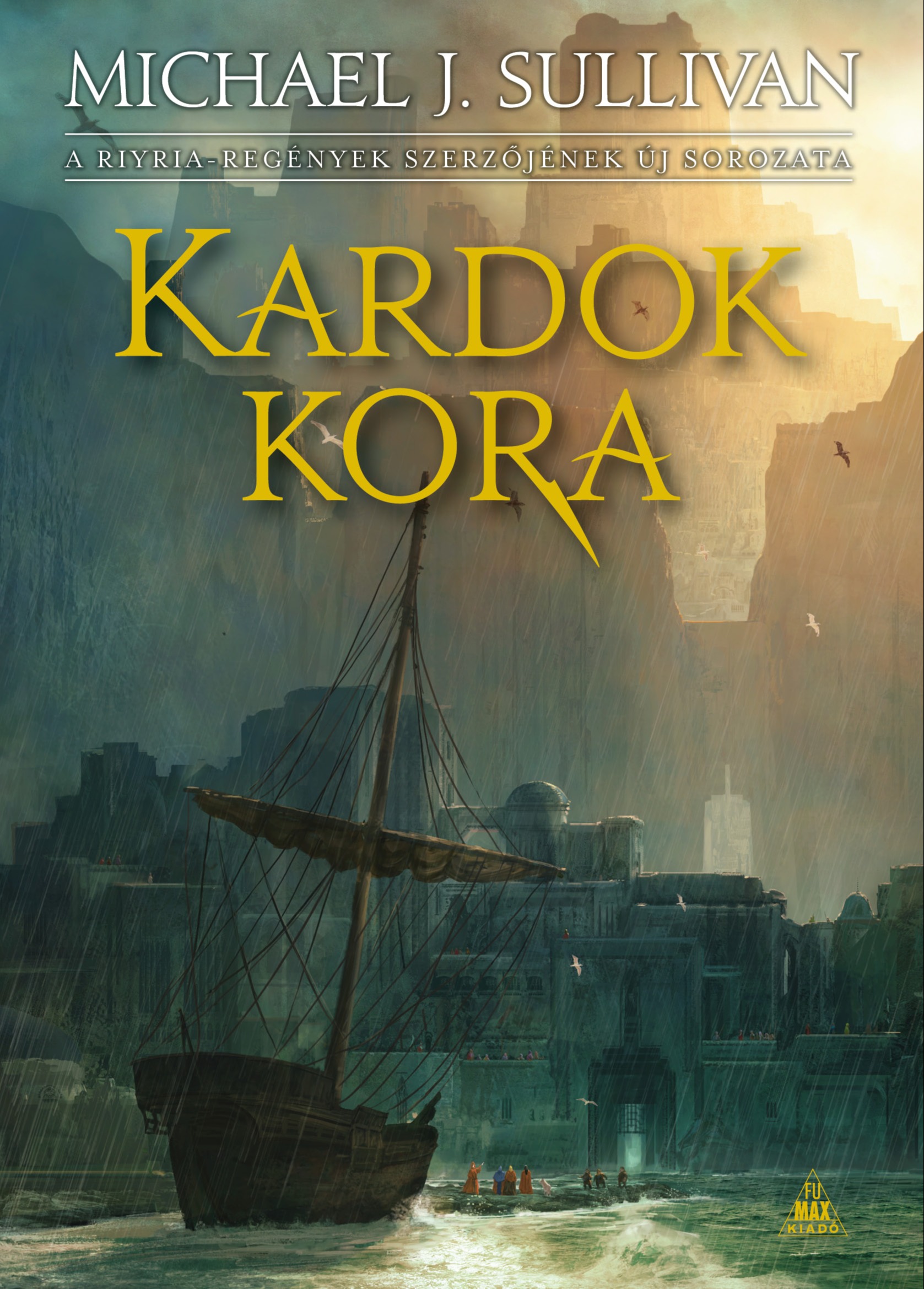 Michael J. Sullivan - Kardok kora [eKönyv: epub, mobi]