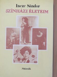 Incze Sándor - Színházi életeim [antikvár]