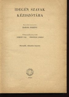 Bakos Ferenc - Idegen szavak kéziszótára [antikvár]