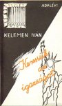 Kelemen Iván - Adalék: Keressük az igazságot [antikvár]