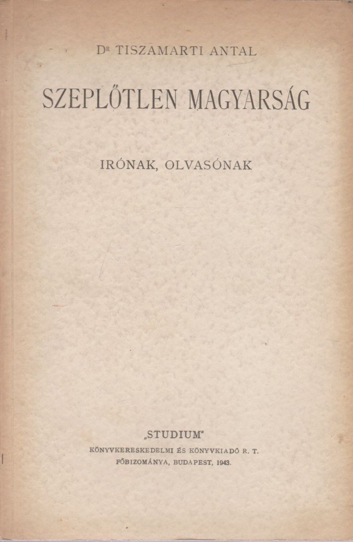 Dr. Tiszamarti Antal - Szeplőtlen Magyarság [antikvár]