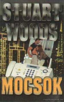 Woods, Stuart - Mocsok [antikvár]