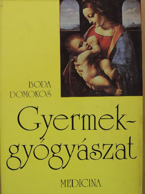 Boda Domokos - Gyermekgyógyászat [antikvár]