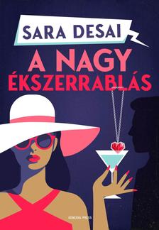 Sara Desai - A nagy ékszerrablás [raktárvásár]