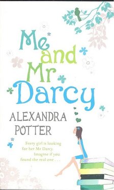 POTTER, ALEXANDRA - Me and Mr Darcy [antikvár]