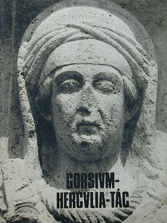Fitz Jenő - Gorsium-Herculia-Tác [antikvár]
