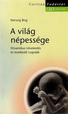 Herwig Birg - A világ népessége [antikvár]