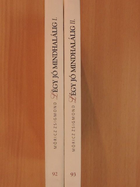 Móricz Zsigmond - Légy jó mindhalálig I-II. [antikvár]