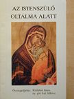 Kisfalusi János - Az Istenszülő oltalma alatt [antikvár]