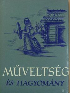 Diószegi Vilmos - Műveltség és hagyomány [antikvár]
