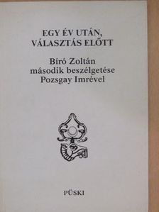 Bíró Zoltán - Egy év után, választás előtt [antikvár]