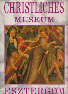 Cséfalvay Pál - Christliches Museum Esztergom [antikvár]