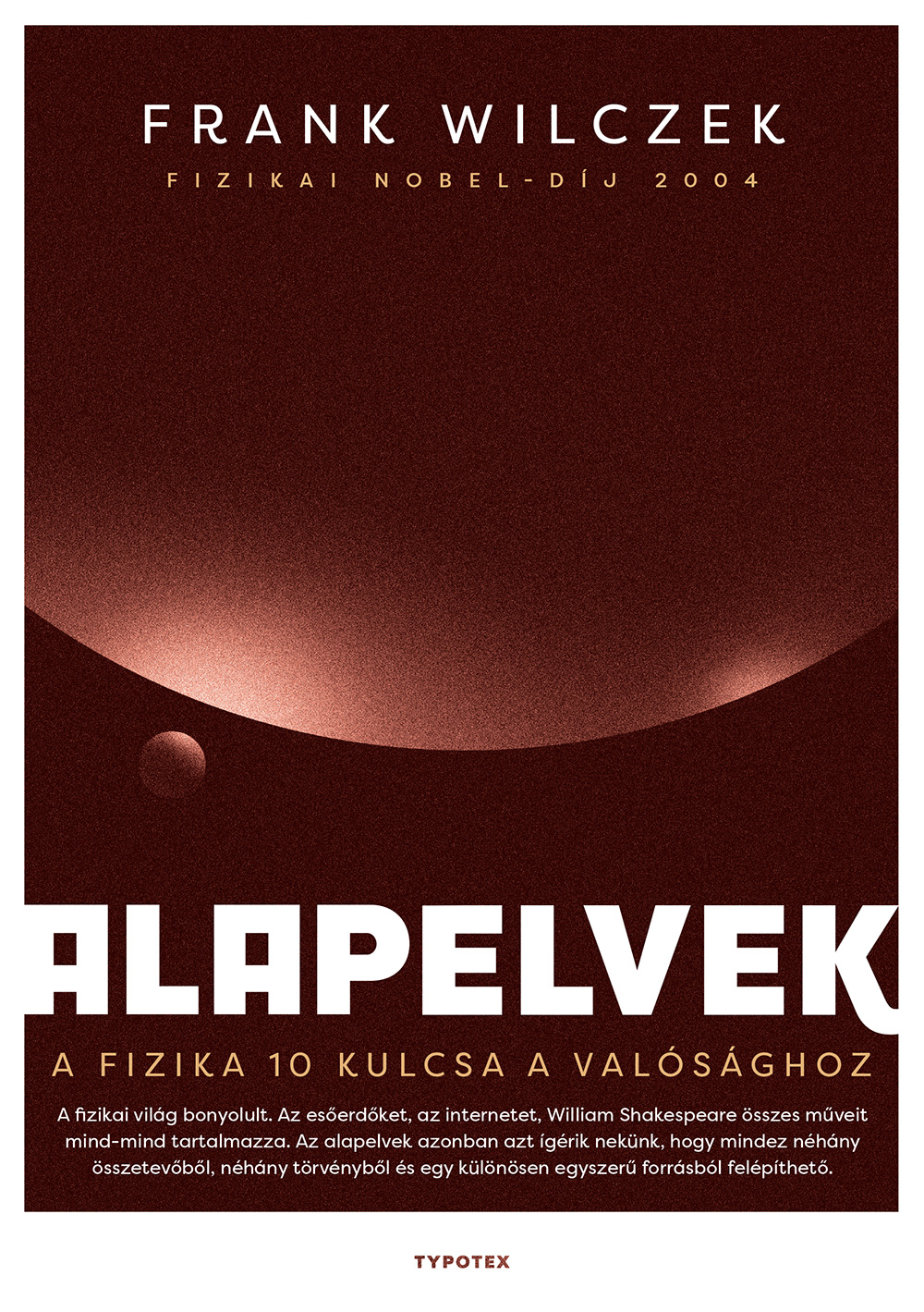 Frank Wilczek - Alapelvek - A fizika tíz kulcsa a valósághoz [eKönyv: epub, mobi, pdf]