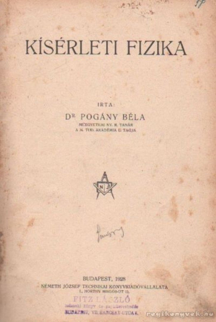 Dr. Pogány Béla - Kísérleti fizika [antikvár]