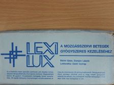 Dr. Bálint Géza - Lexilux a mozgásszervi betegek gyógyszeres kezeléséhez [antikvár]