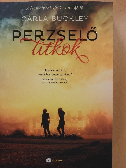 Carla Buckley - Perzselő titkok [antikvár]