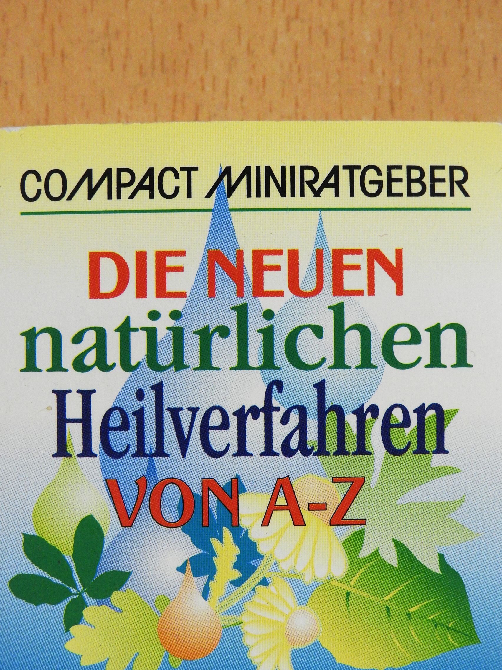 Heide Marie Karin Geiss - Die neuen natürlichen Heilverfahren von A-Z (minikönyv) [antikvár]