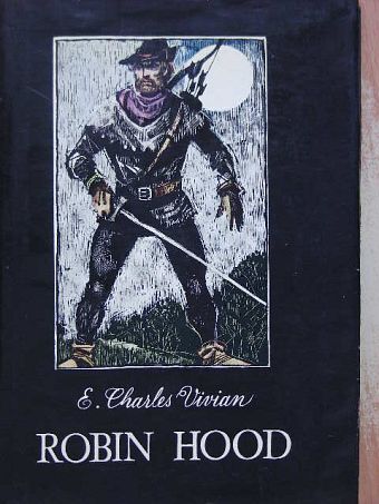 E. Charles Vivian - Robin Hood [antikvár]