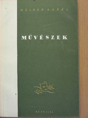 Molnár Aurél - Művészek [antikvár]