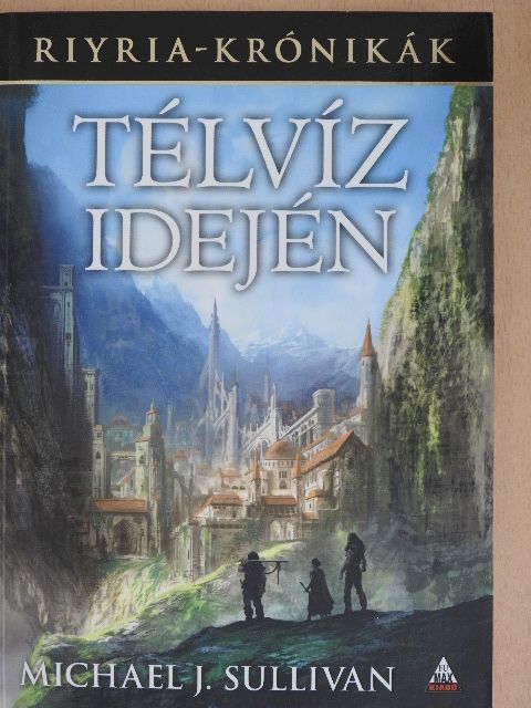 Michael J. Sullivan - Télvíz idején [antikvár]
