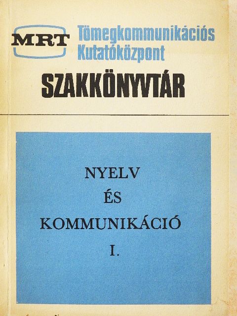 Károly Sándor - Nyelv és kommunikáció I. [antikvár]