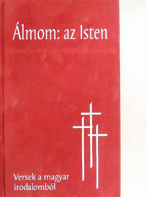 Ady Endre - Álmom: az Isten [antikvár]