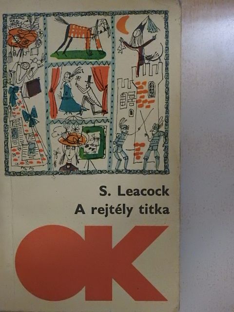 Stephen Leacock - A rejtély titka [antikvár]