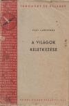 Labérenne, Paul - A világok keletkezése [antikvár]