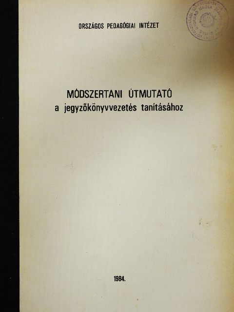 Freisinger Edéné - Módszertani útmutató a jegyzőkönyvvezetés tanításához [antikvár]