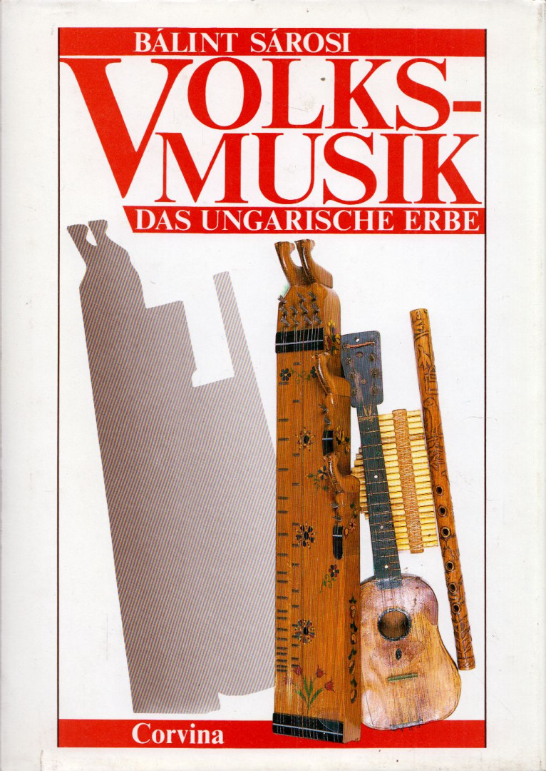 Sárosi Bálint - Volksmusik - Das ungarische Erbe [antikvár]