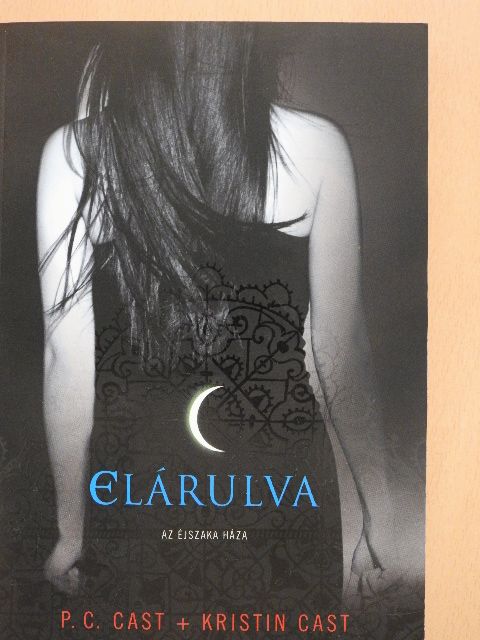 Kristin Cast - Elárulva [antikvár]