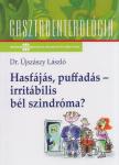Dr. Újszászy László - Hasfájás, puffadás - irritábilis bélszindróma? [antikvár]