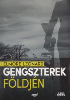 Elmore Leonard - Gengszterek földjén [antikvár]